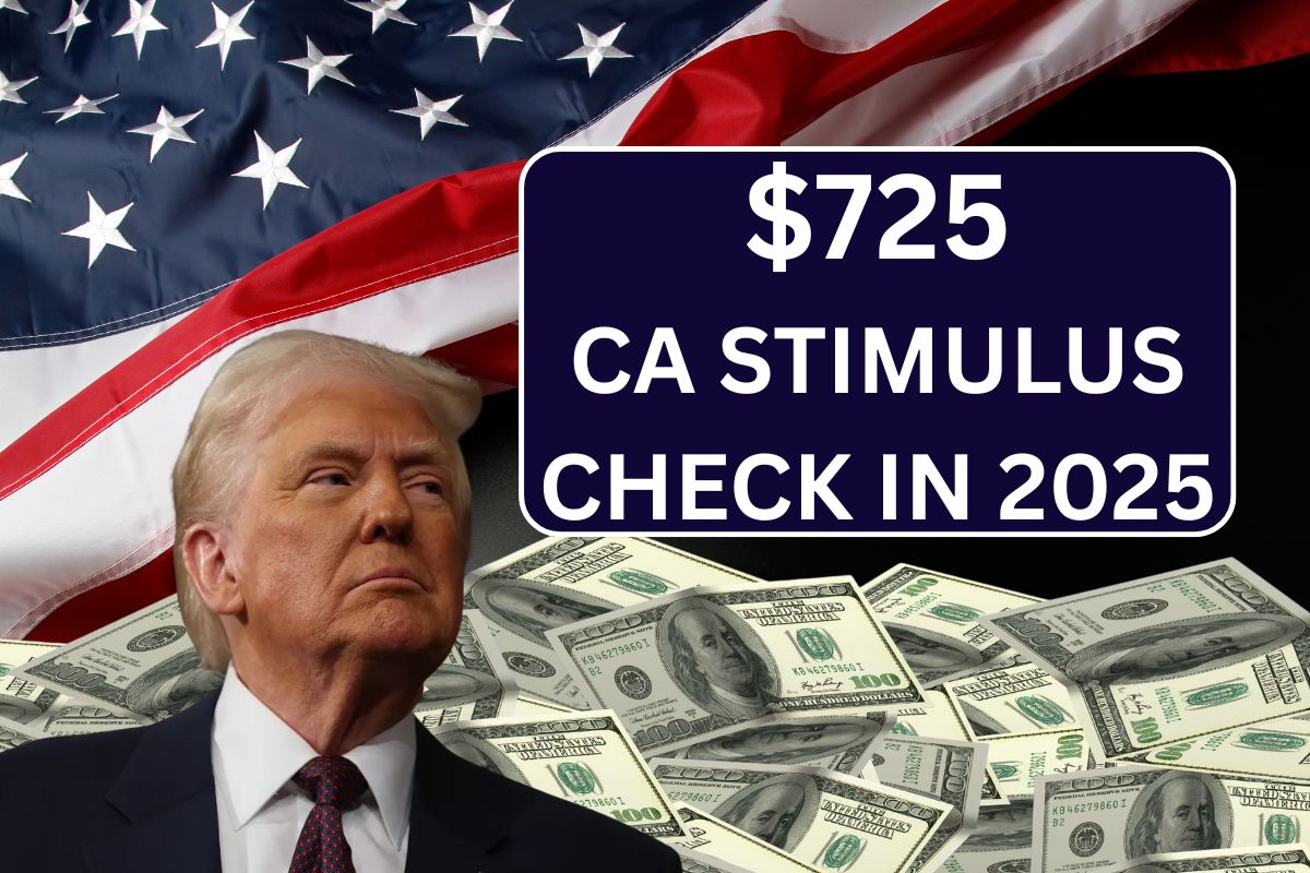 $725 CA Stimulus Check in May 2025