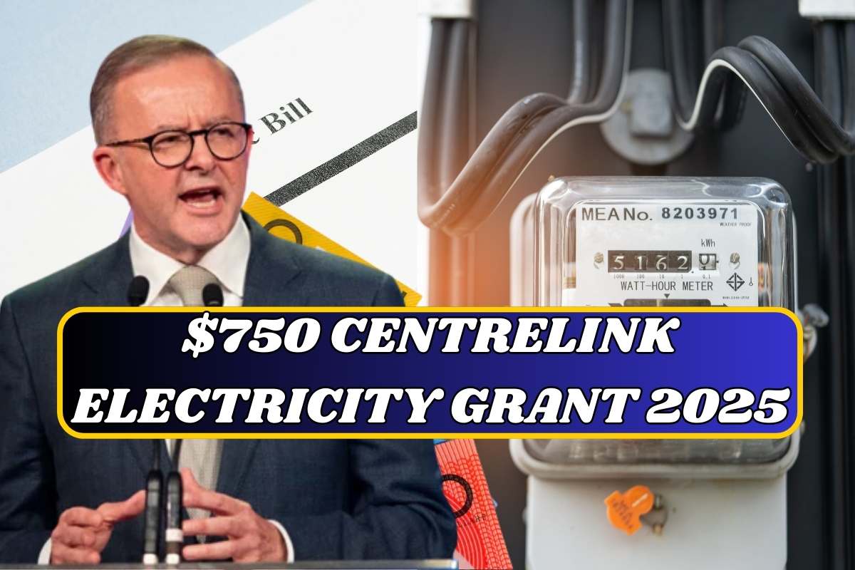 $750 Centrelink Electricity Grant 2025