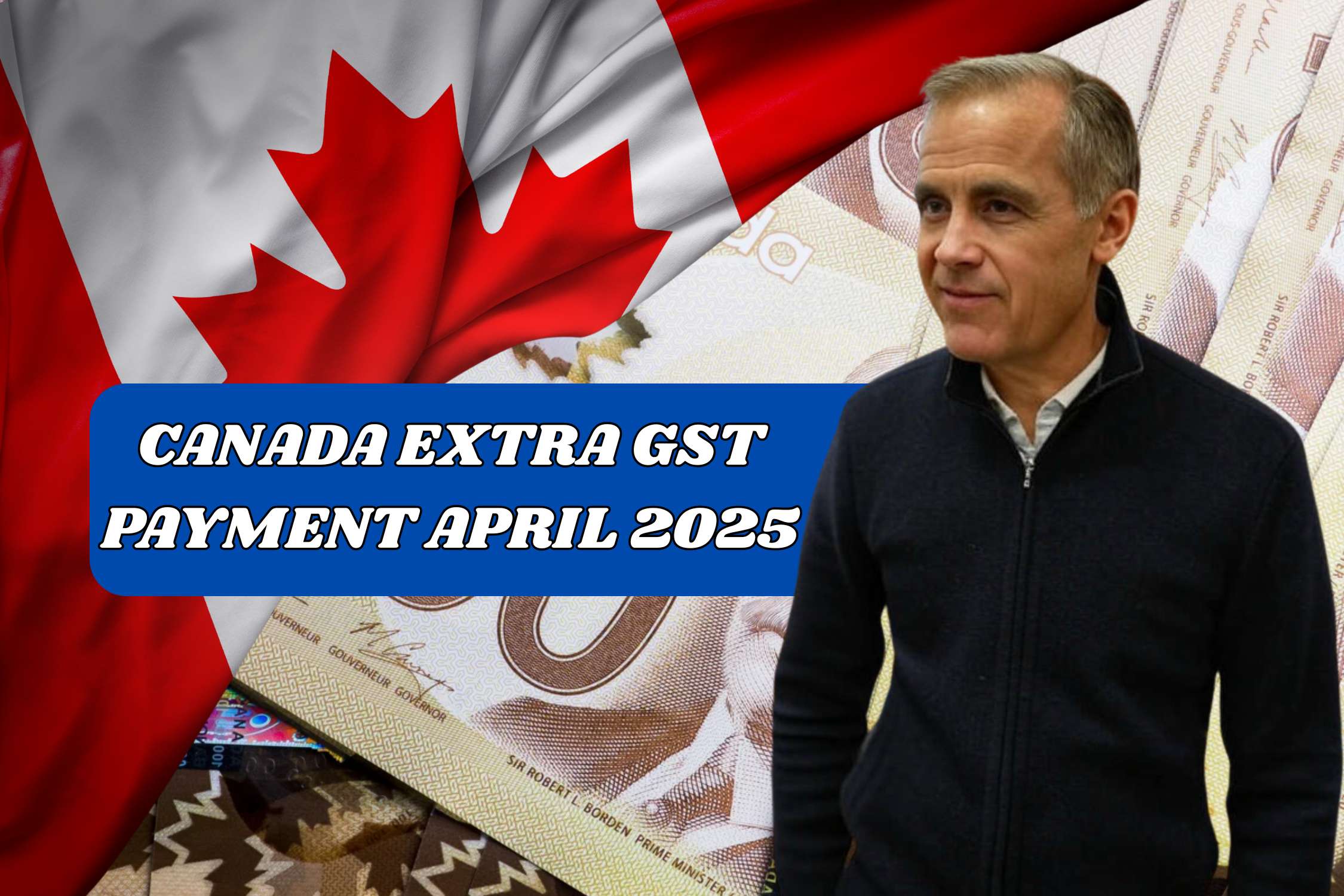 Canada Extra GST Payment April 2025