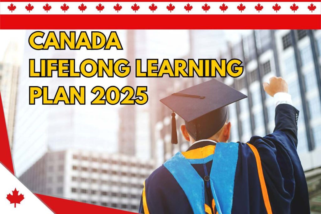 Canada Lifelong Learning Plan 2025