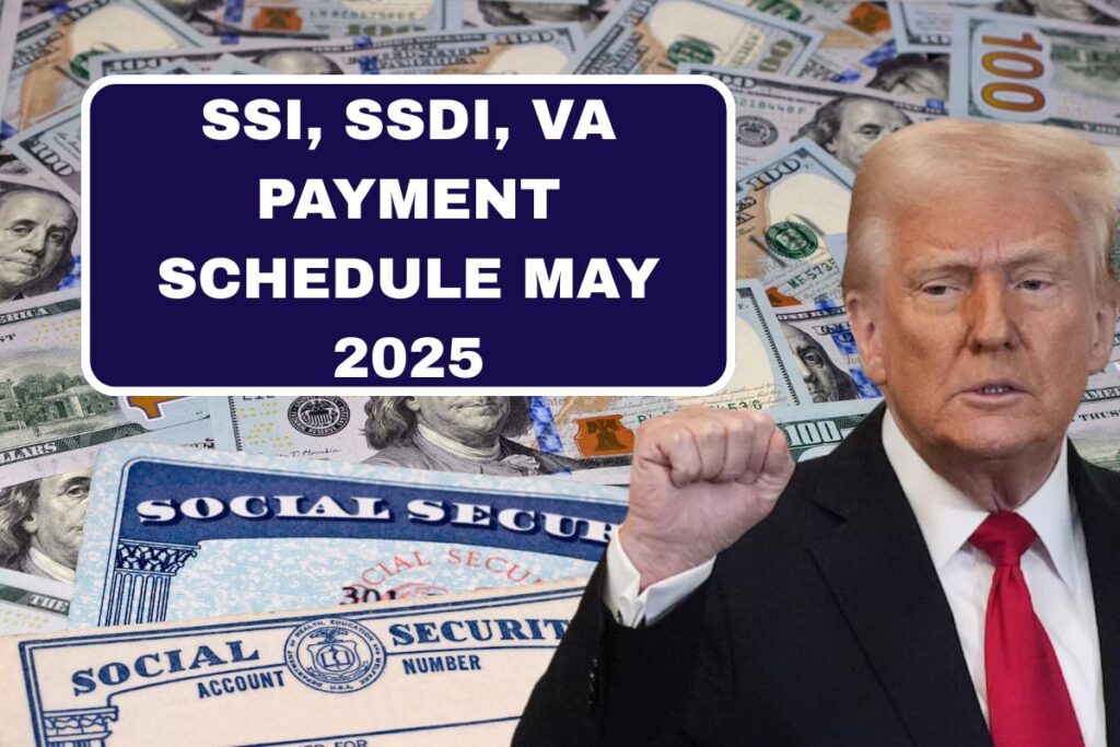 SSA Announced! SSI, SSDI, VA Payment Schedule May 2025